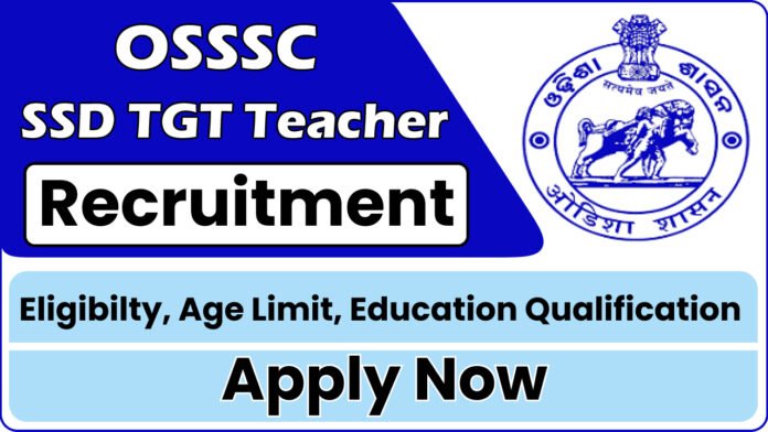 OSSSC SSD TGT Teacher Recruitment 2024